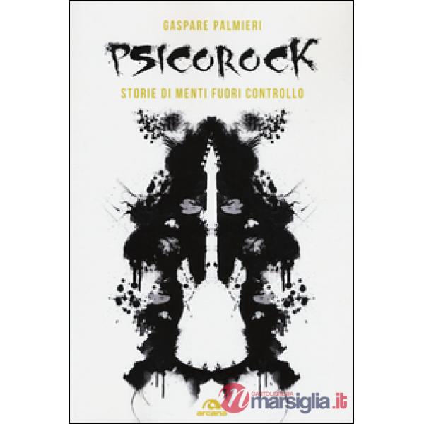 Psicorock. Storie di menti fuori controllo