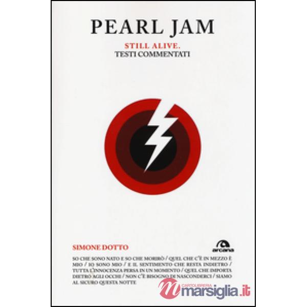 Pearl Jam. Still alive. Testi commentati