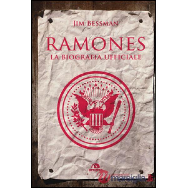 Ramones. La biografia ufficiale