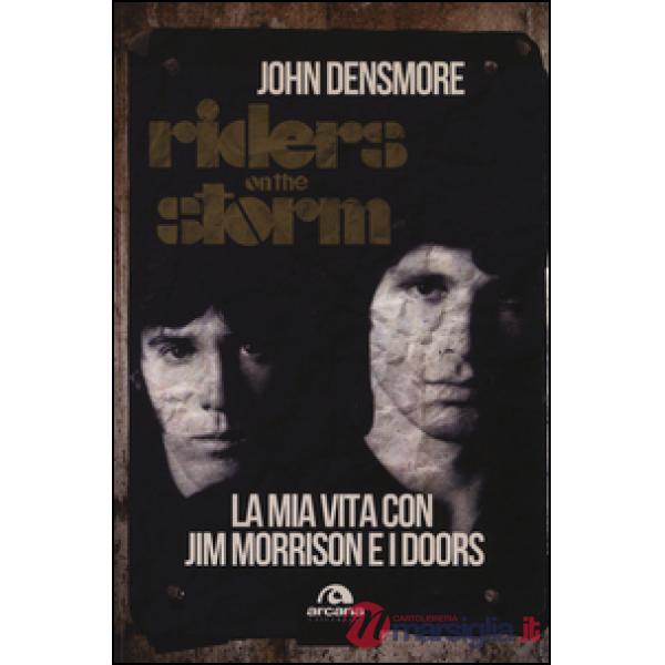 Riders on the storm. La mia vita con Jim Morrison e i Doors