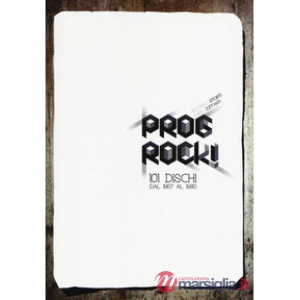 Prog rock! 101 dischi dal 1967 al 1980