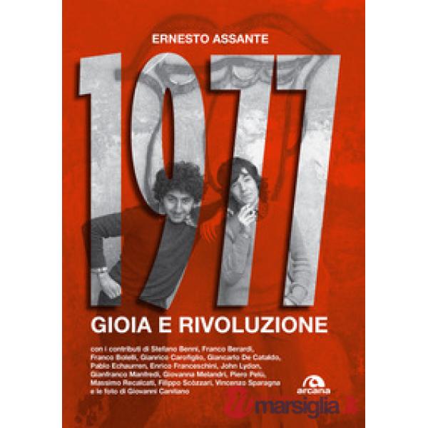 1977. Gioia e rivoluzione