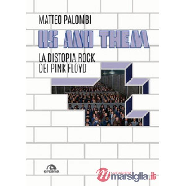 Us and them. La distopia rock dei Pink Floyd