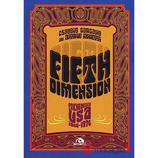 Fifth dimension. Psichedelia USA 1966-1974