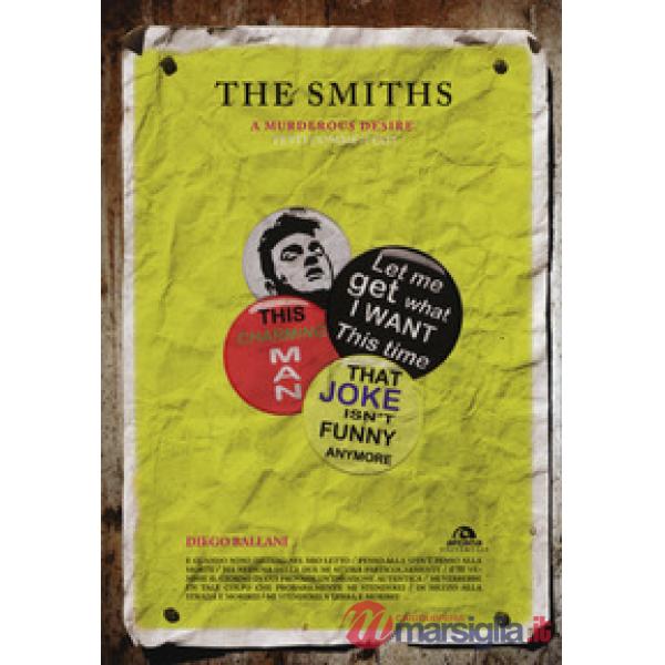 Smiths. A murderous desire. Testi commentati (The)