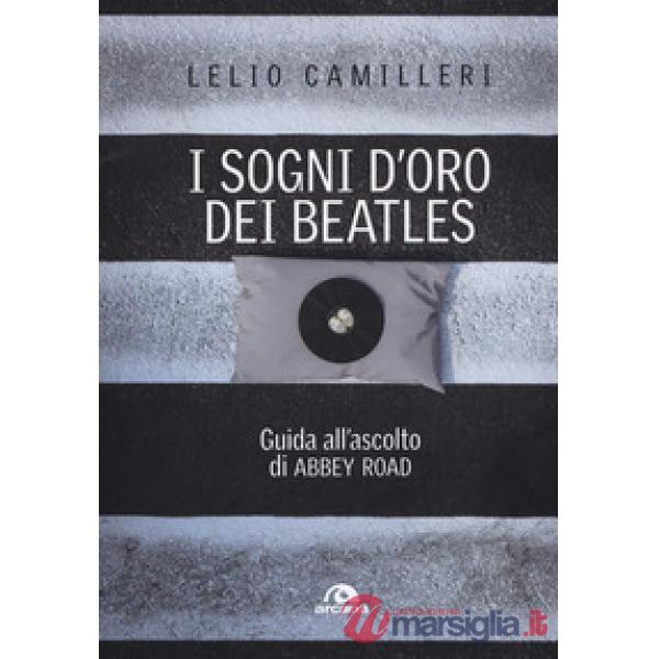 Sogni d'oro dei Beatles. Guida all'ascolto di Abbey Road (I)