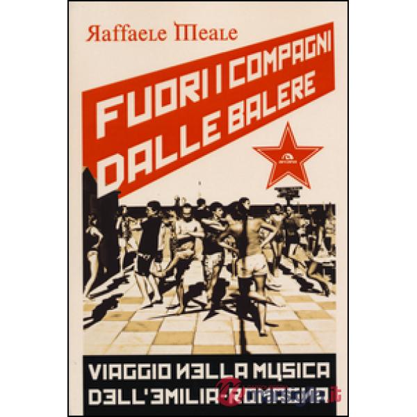 Fuori i compagni dalle balere. Viaggio nella musica dell'Emilia Romagna