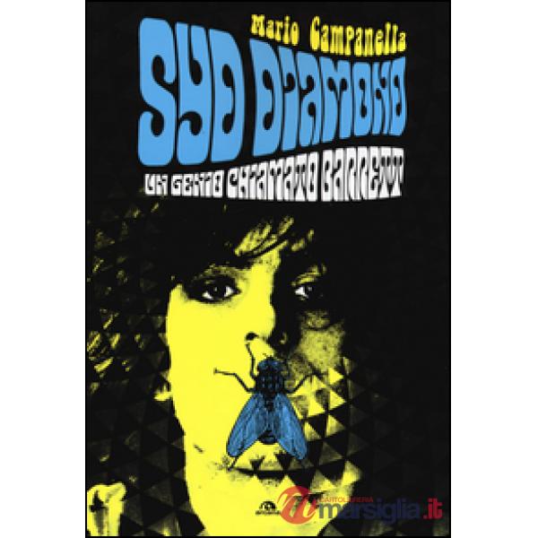 Syd Diamond. Un genio chiamato Barrett