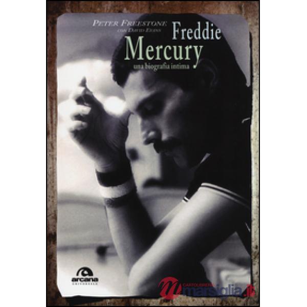 Freddie Mercury. Una biografia intima