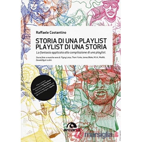 Storia di una playlist. Playlist di una storia. La fantasia applicata alla compilazione di una playlist