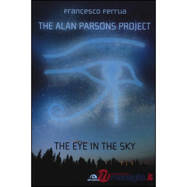 Alan Parsons Project. The eye in the sky (The)