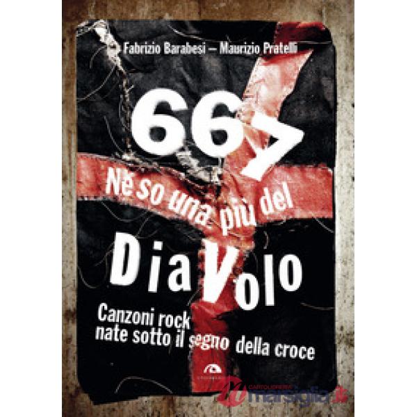 667. Ne so una più del diavolo. Canzoni rock nate sotto il segno della croce