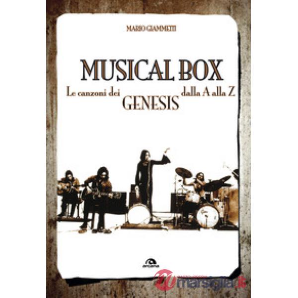 Musical box. Le canzoni dei Genesis dalla A alla Z
