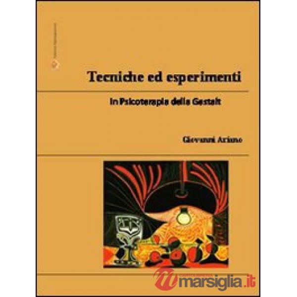 Tecniche ed esperimenti in psicoterapia della Gestalt