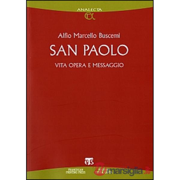 San Paolo. Vita, opera e messaggio