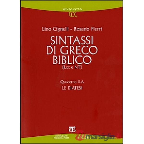Sintassi di greco biblico (LXX e NT). Quaderno II.A. Le diatesi