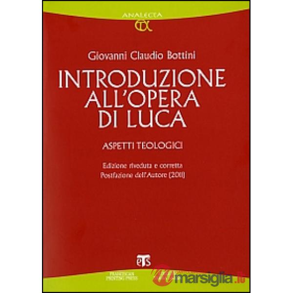 Introduzione all'opera di Luca. Aspetti teologici
