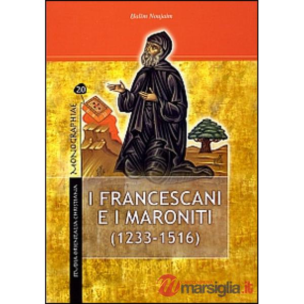 Francescani e i maroniti (I). Vol. 1: (1233-1516)