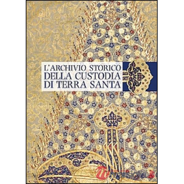 Archivio storico della Custodia di Terra Santa (L')