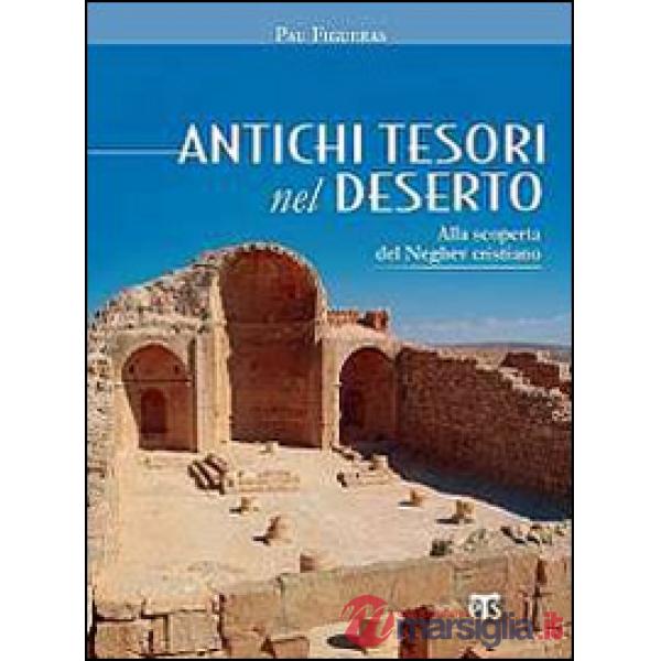 Antichi tesori nel deserto. Alla scoperta del Neghev cristiano