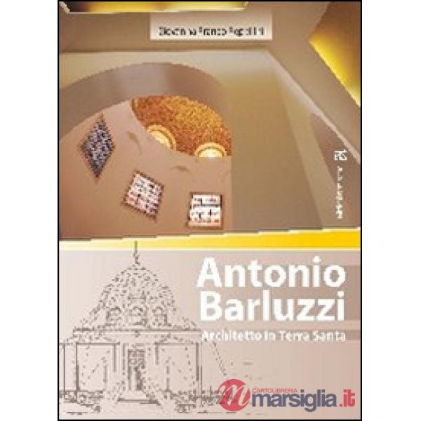 Antonio Barluzzi. Architetto in Terra Santa