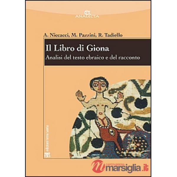 Libro di Giona. Analisi del testo ebraico e del racconto (Il)
