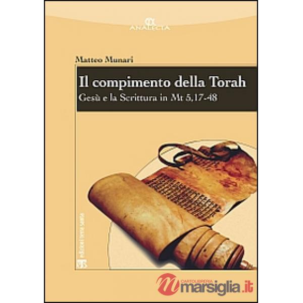 Compimento della Torah. Gesù e la Scrittura in Mt 5,17-48 (Il)