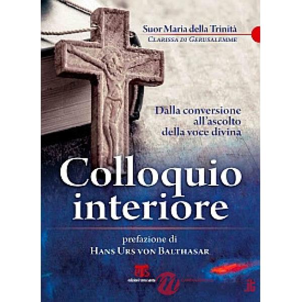 Colloquio interiore. Dalla conversione all'ascolto della voce divina