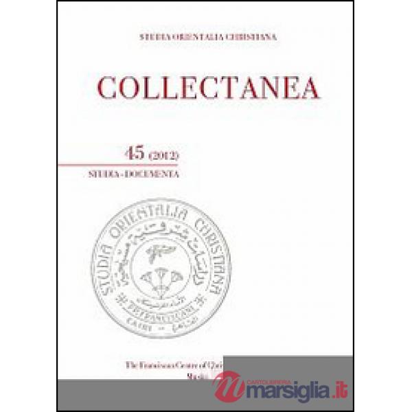 Studia orientalia christiana. Collectanea. Studia, documenta (2012). Ediz. araba, francese e inglese. Vol. 45