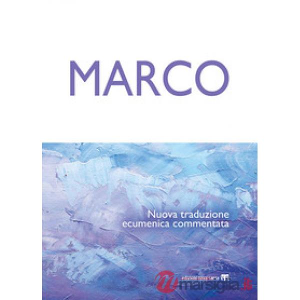 Marco. Nuova traduzione ecumenica commentata