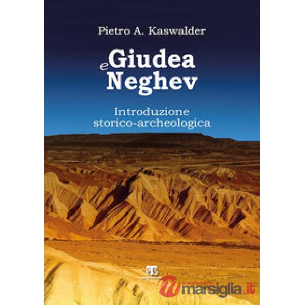 Giudea e Neghev. Introduzione storico-archeologica