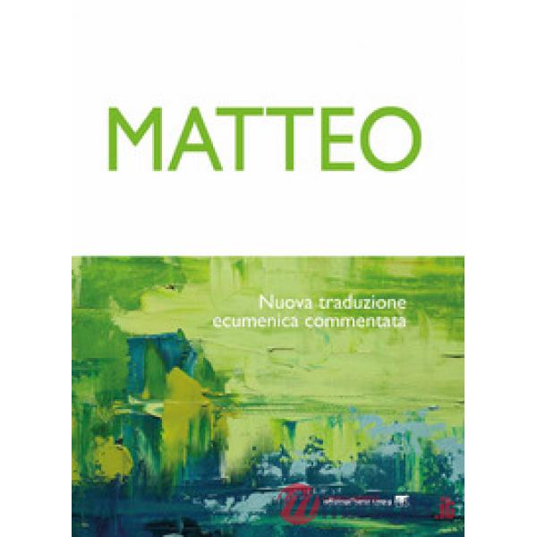 Matteo. Nuova traduzione ecumenica commentata
