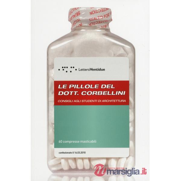 Pillole del dott. Corbellini, consigli agli studenti di architettura (Le)