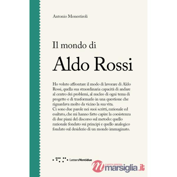 Mondo di Aldo Rossi (Il)