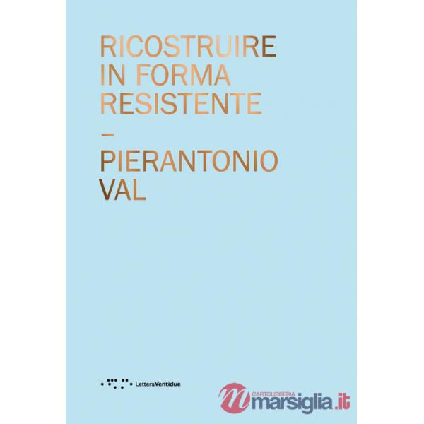 Ricostruire in forma resistente