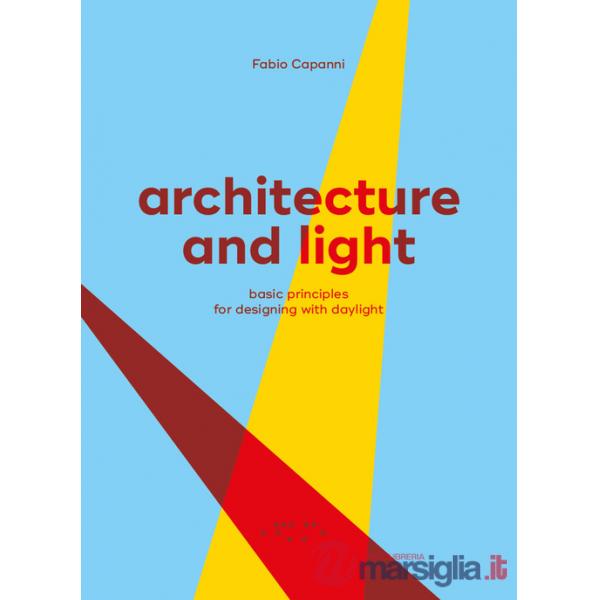 Architecture and light. Basic principles for designing with daylight