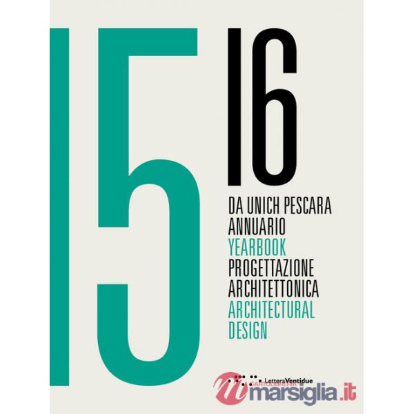 Da Unich Pescara 15-16. Progettazione architettonica. Ediz. italiana e inglese