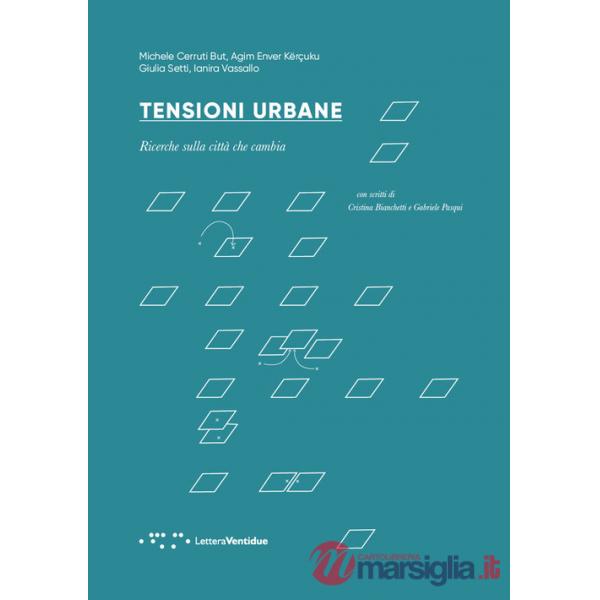 Tensioni urbane. Ricerche sulla città che cambia