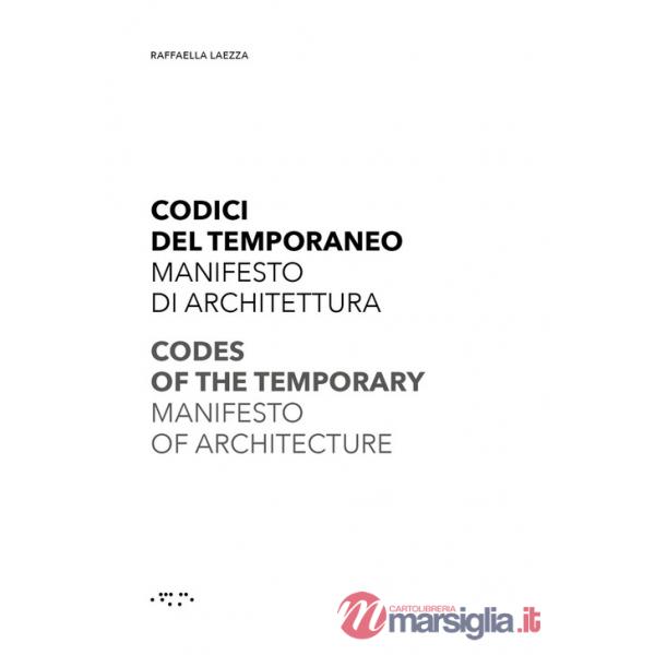 Codici del temporaneo. Manifesto di architettura-Codes of temporary. Manifesto of architecture
