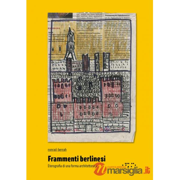 Frammenti berlinesi. Eterografia di una forma architettonica