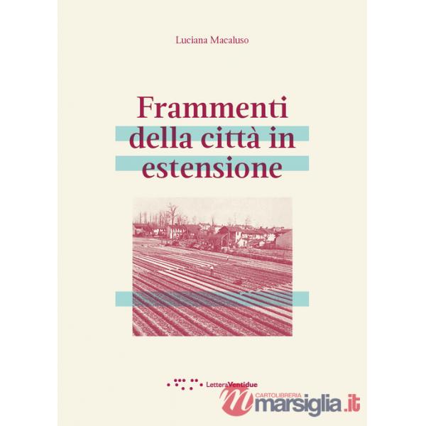 Frammenti della città in estensione