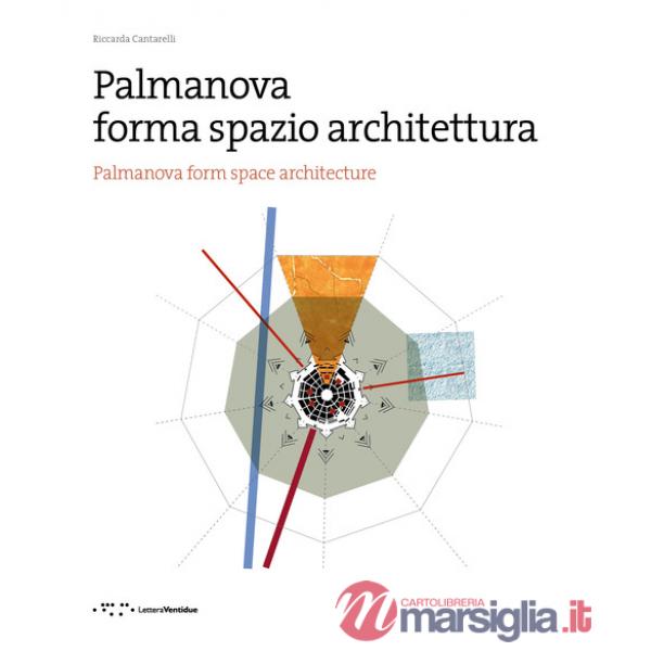 Palmanova forma spazio architettura. Ediz. italiana e inglese