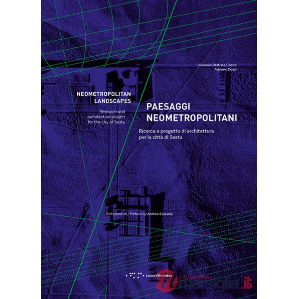 Paesaggi neometropolitani. Ricerca e progetto di architettura per la città di Sestu