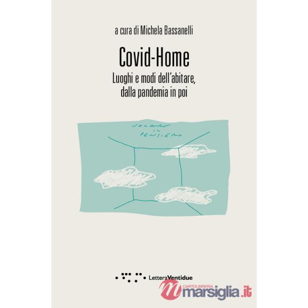 Covid-Home. Luoghi e modi dell'abitare, dalla pandemia in poi