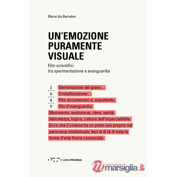 Emozione puramente visuale. Film scientifici tra sperimentazione e avanguardia (Un')