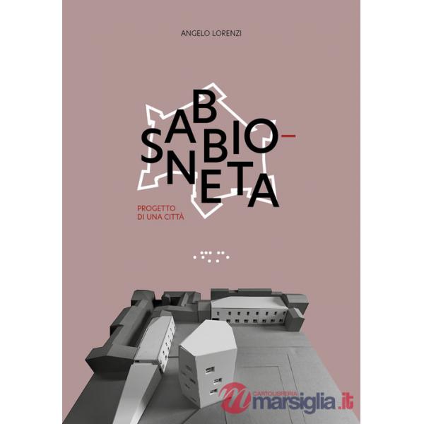 Sabbioneta. Progetto di una città