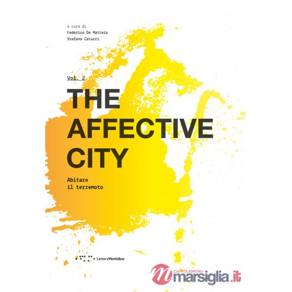 Affective city (The). Vol. 2: Abitare il terremoto