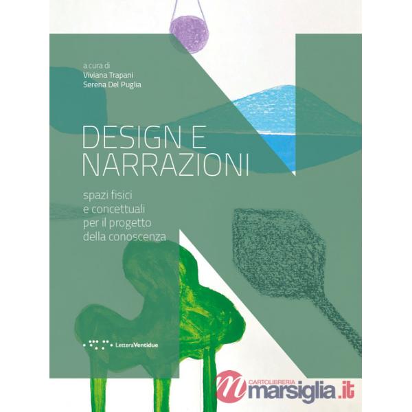 Design e narrazioni. Spazi fisici e concettuali per il progetto della conoscenza