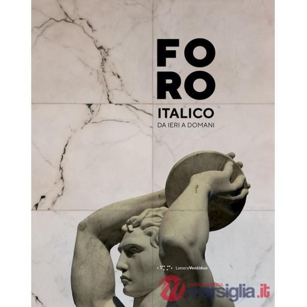 Foro Italico. Da ieri a domani