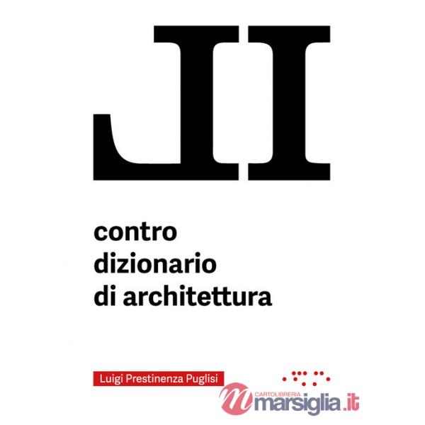 Contro dizionario di architettura (Il)